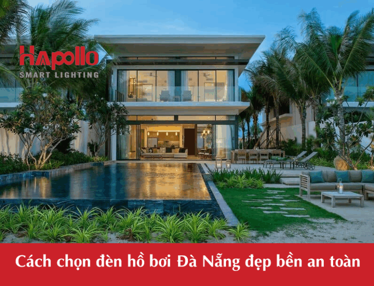 Cách chọn đèn hồ bơi Đà Nẵng đẹp bền an toàn